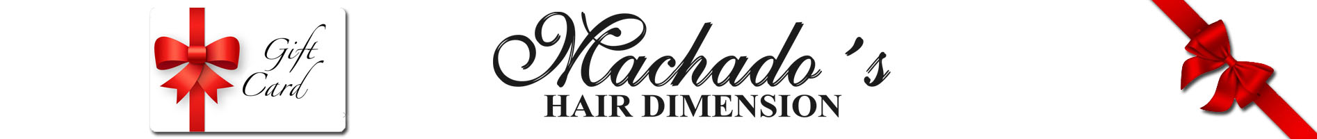 Gift Card Machado's Hair Dimension